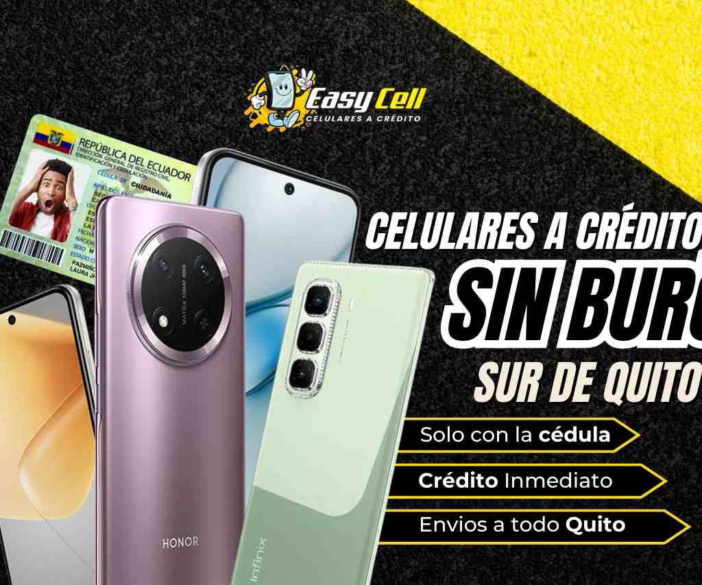celulares a credito en el sur de quito