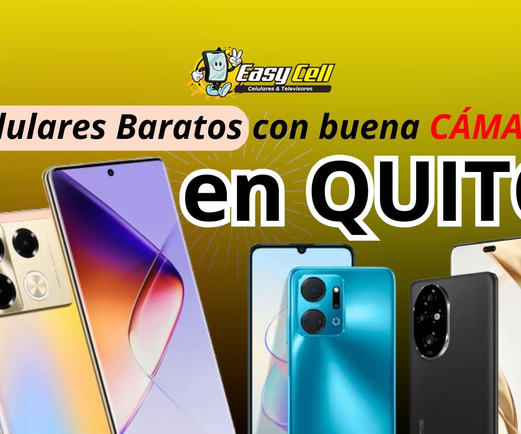 celulares con buena camara baratos en quito