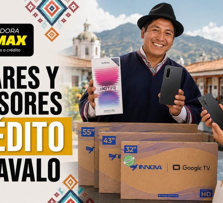 Celulares y televisores a crédito en Otavalo - Distribuidora Fonomax