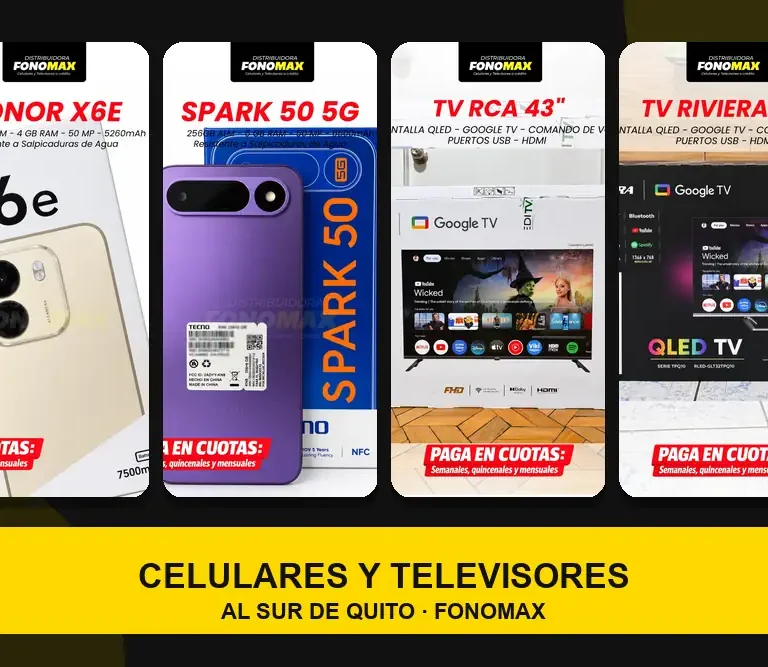 Venta de celulares y televisores al sur de Quito con productos del catálogo FONOMAX